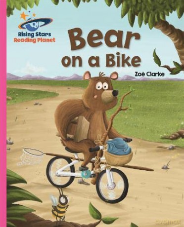Reading Planet - Bear on a Bike - Pink B: Galaxy (Rising Stars Reading Planet) - Zoe Clarke [KSIĄŻKA]