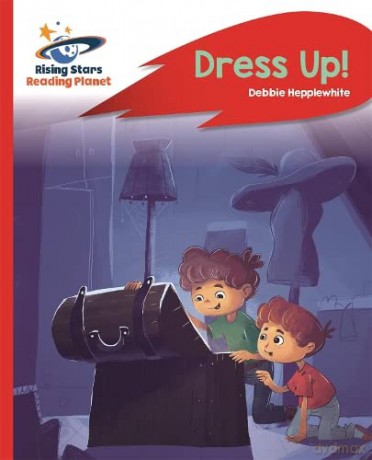 Reading Planet - Dress Up! - Red B: Rocket Phonics (Rising Stars Reading Planet) [KSIĄŻKA]