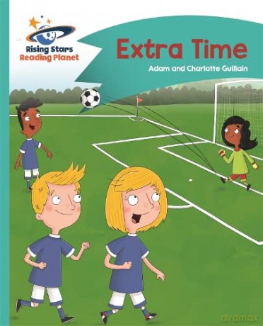 Reading Planet - Extra Time - Turquoise: Comet Street Kids (Rising Stars Reading Planet) - Adam Guillain [KSIĄŻKA]