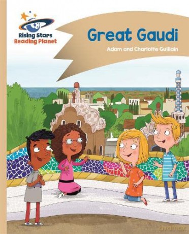 Reading Planet - Great Gaudi - Gold: Comet Street Kids (Rising Stars Reading Planet) - Adam Guillain [KSIĄŻKA]