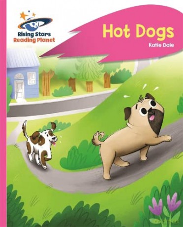 Reading Planet - Hot Dogs - Pink B: Rocket Phonics (Rising Stars Reading Planet) - Katie Dale [KSIĄŻKA]