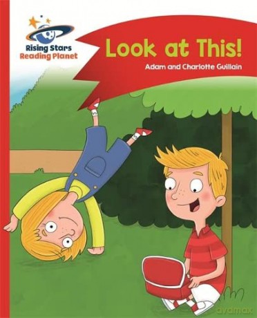 Reading Planet - Look at this! - Red B: Comet Street Kids (Rising Stars Reading Planet) - Adam Guillain [KSIĄŻKA]