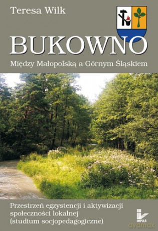 BUKOWNO. Między Małopolską a Górnym Śląskiem [KSIĄŻKA]