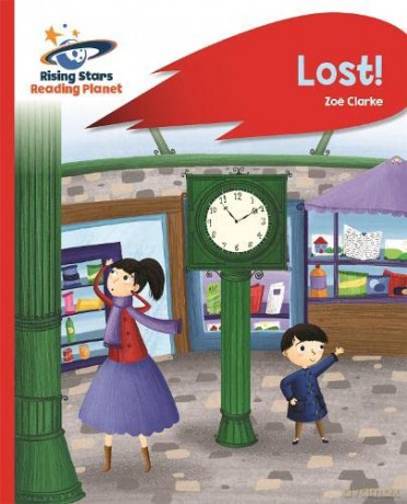 Reading Planet - Lost! - Red B: Rocket Phonics (Rising Stars Reading Planet) - Zoe Clarke [KSIĄŻKA]