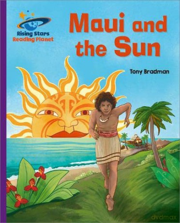 Reading Planet - Maui and the Sun - Purple: Galaxy - Tony Bradman [KSIĄŻKA]