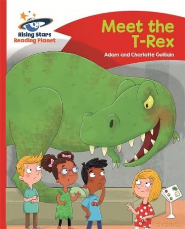 Reading Planet - Meet the T-Rex - Red B: Comet Street Kids (Rising Stars Reading Planet) - Adam Guillain [KSIĄŻKA]