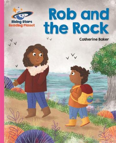 Reading Planet - Rob and the Rock - Pink B: Galaxy (Rising Stars Reading Planet) - Catherine Baker [KSIĄŻKA]