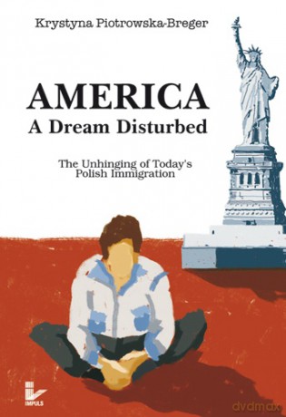 America: A Dream Disturbed [KSIĄŻKA]