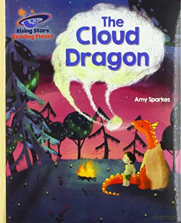 Reading Planet - The Cloud Dragon - Gold: Galaxy (Rising Stars Reading Planet) - Amy Sparkes [KSIĄŻKA]