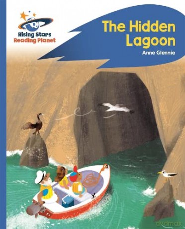 Reading Planet - The Hidden Lagoon - Blue: Rocket Phonics (Rising Stars Reading Planet) - Anne Glennie [KSIĄŻKA]