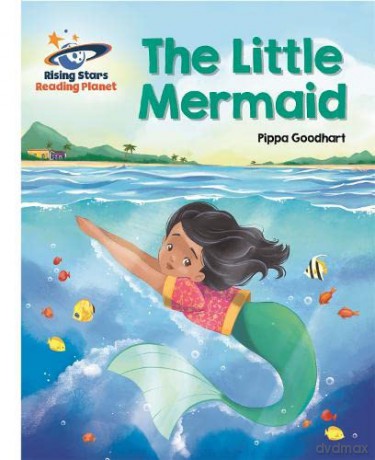 Reading Planet - The Little Mermaid - White: Galaxy (Rising Stars Reading Planet) - Pippa Goodhart [KSIĄŻKA]