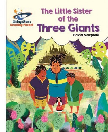 Reading Planet - The Little Sister of the Three Giants - White: Galaxy (Rising Stars Reading Planet) - David MacPhail [KSIĄŻKA]