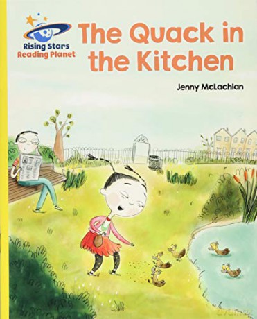 Reading Planet - The Quack in the Kitchen - Yellow: Galaxy (Rising Stars Reading Planet) - Jenny McLachlan [KSIĄŻKA]