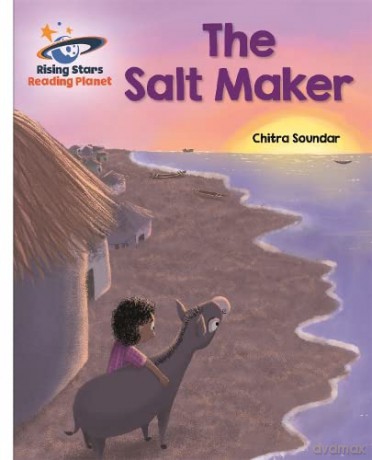 Reading Planet - The Salt Maker - White: Galaxy (Rising Stars Reading Planet) - Chitra Soundar [KSIĄŻKA]