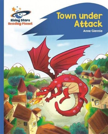 Reading Planet - Town Under Attack - Blue: Rocket Phonics (Rising Stars Reading Planet) - Anne Glennie [KSIĄŻKA]