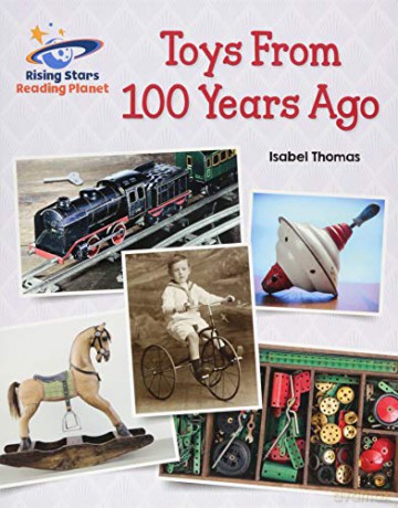 Reading Planet - Toys From 100 Years Ago - Green: Galaxy (Rising Stars Reading Planet) - Isabel Thomas [KSIĄŻKA]