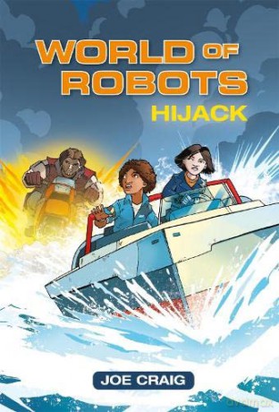 Reading Planet KS2 - World of Robots: Hijack!- Level 4: Earth/Grey band (Rising Stars Reading Planet) - Joe Craig [KSIĄŻKA]