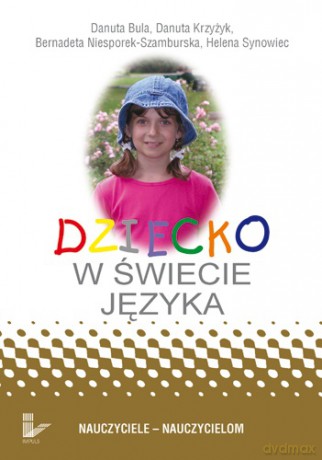 Dziecko w świecie języka [KSIĄŻKA]