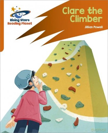 Reading Planet: Rocket Phonics - Target Practice - Clare the Climber - Orange - Jillian Powell [KSIĄŻKA]