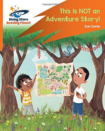 Reading Planet: Rocket Phonics - Target Practice - This is not an Adventure Story! - Orange - Zoe Clarke [KSIĄŻKA]