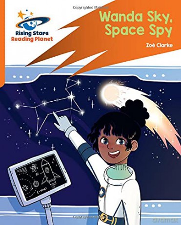 Reading Planet: Rocket Phonics - Target Practice - Wanda Sky, Space Spy - Orange - Zoe Clarke [KSIĄŻKA]