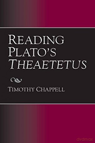 Reading Plato's Theaetetus - Timothy Chappell [KSIĄŻKA]