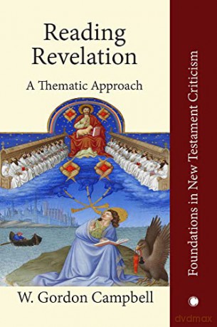Reading Revelation: A Thematic Approach (Foundations in New Testament Criticism) - W. Gordon Campbell [KSIĄŻKA]