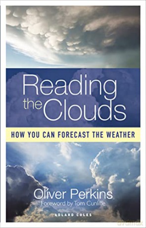 Reading the Clouds: How You Can Forecast the Weather - Oliver Perkins [KSIĄŻKA]