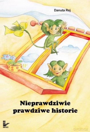 Nieprawdziwie prawdziwe historie [KSIĄŻKA]