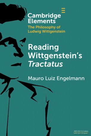 Reading Wittgenstein's Tractatus (Elements in the Philosophy of Ludwig Wittgenstein) - Mauro Luiz Engelmann [KSIĄŻKA]