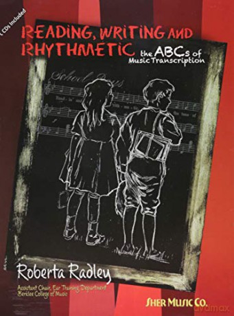 Reading, Writing and Rhythmetic - the ABCs of Music Transcription - Roberta Radley [KSIĄŻKA]