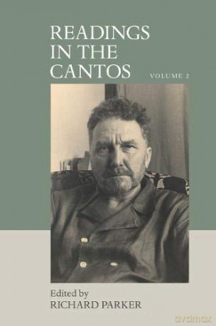 Readings in the Cantos: Volume 2 (The Ezra Pound Center for Literature Book Series): 5 (Clemson University Press: The Ezra Pound Center for Literature Book Series) - Richard Parker [KSIĄŻKA]