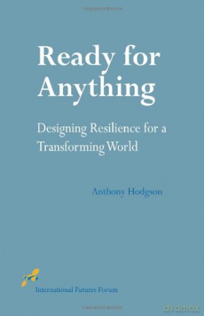 Ready for Anything: Designing Resilience for a Transforming World - Anthony M. Hodgson [KSIĄŻKA]