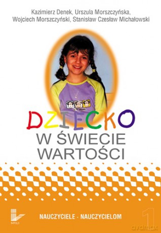 Dziecko w świecie wartości Tom 1 [KSIĄŻKA]