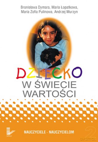 Dziecko w świecie wartości Tom 2 [KSIĄŻKA]
