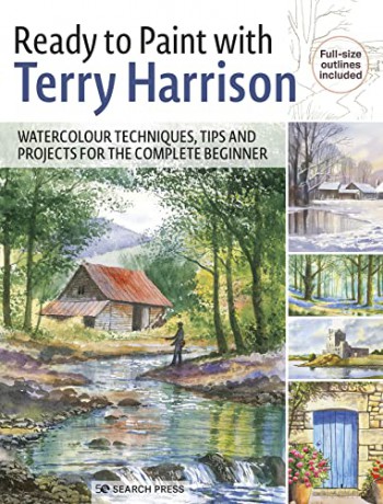 Ready to Paint with Terry Harrison: Watercolour techniques, tips and projects for the complete beginner - Terry Harrison [KSIĄŻKA]