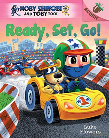 Ready, Set, Go!: An Acorn Book (Moby Shinobi and Toby Too! #3) (Library Edition) - Luke Flowers [KSIĄŻKA]