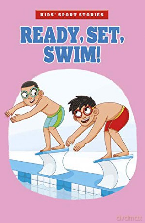 Ready, Set, Swim! (Kids' Sport Stories) - Elliott Smith [KSIĄŻKA]