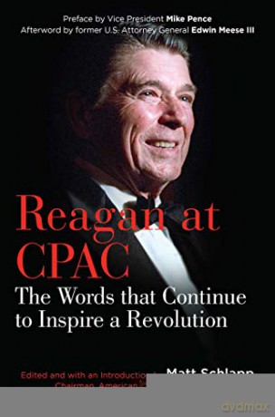 Reagan at CPAC: The Words that Continue to Inspire a Revolution - Ronald Reagan [KSIĄŻKA]