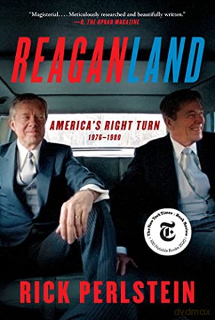 Reaganland: America's Right Turn 1976-1980 - Rick Perlstein [KSIĄŻKA]