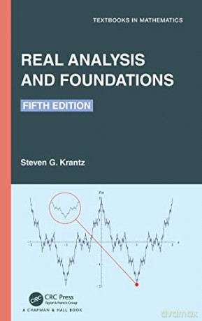 Real Analysis and Foundations: Fifth Edition (Textbooks in Mathematics) - Steven G. Krantz [KSIĄŻKA]