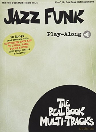 Real Book Multi-Tracks Volume 5: Jazz Funk Play-Along (The Real Book Multi-Tracks) (Includes Online Access Code) [KSIĄŻKA]