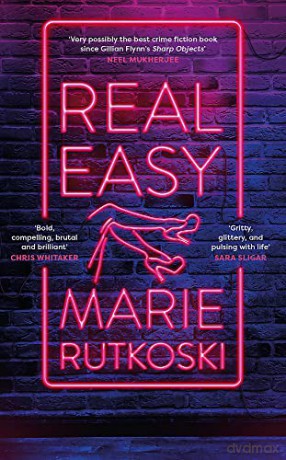 Real Easy: a bold, mesmerising and unflinching thriller featuring three unforgettable women - Marie Rutkoski [KSIĄŻKA]
