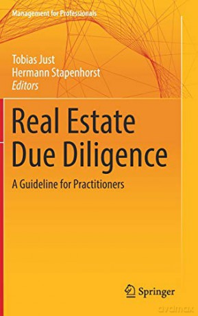 Real Estate Due Diligence: A Guideline for Practitioners (Management for Professionals) - Tobias Just [KSIĄŻKA]