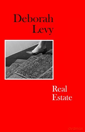 Real Estate: Living Autobiography 3 - Deborah Levy [KSIĄŻKA]