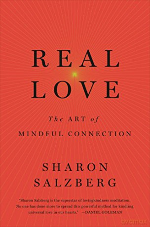 Real Love: The Art of Mindful Connection - Sharon Salzberg [KSIĄŻKA]