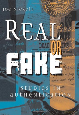 Real or Fake: Studies in Authentication - Joe Nickell [KSIĄŻKA]