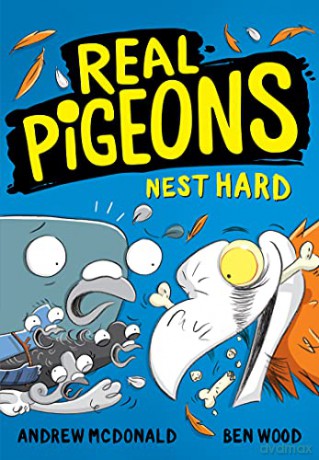 Real Pigeons Nest Hard: Bestselling funny new chapter books in 2022 for kids 5-8, for fans of DogMan. Soon to be a Nickelodeon TV series! - Andrew McDonald [KSIĄŻKA]