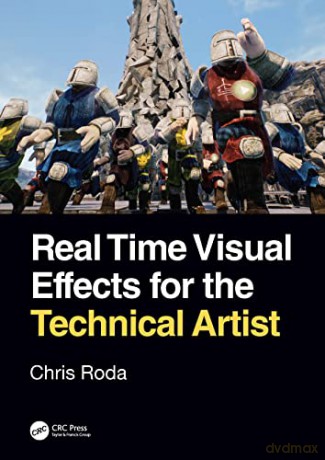 Real Time Visual Effects for the Technical Artist - Chris Roda [KSIĄŻKA]