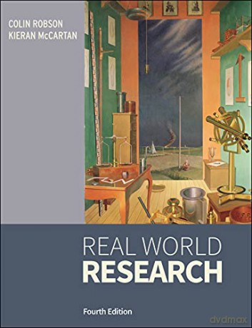 Real World Research, 4th Edition: A Resource for Users of Social Research Methods in Applied Settings - Kieran McCartan [KSIĄŻKA]